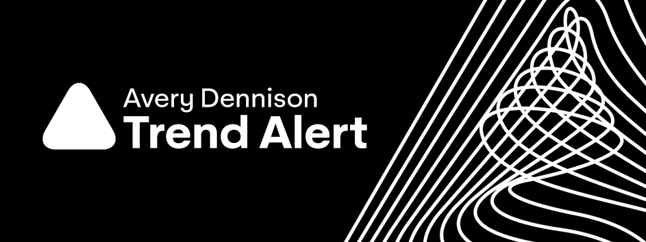 The AD Trend Alert | Avery Dennison